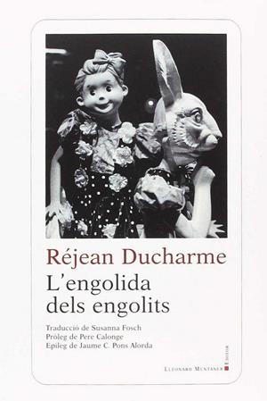 ENGOLIDA DELS ENGOLITS, L' | 9788417153489 | DUCHARME, RÉJEAN
