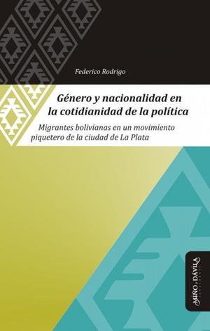 GÉNERO Y NACIONALIDAD EN LA COTIDIANIDAD DE LA POLÍTICA | 9788417133108 | RODRIGO, FEDERICO