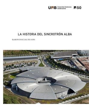 HISTORIA DEL SINCROTRÓN ALBA, LA | 9788449080357 | PASCUAL DE SANS, RAMÓN