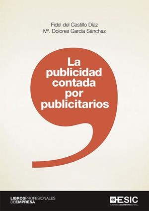 PUBLICIDAD CONTADA POR PUBLICITARIOS, LA | 9788417513474 | DEL CASTILLO DÍAZ, FIDEL