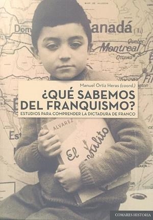 ¿QUÉ SABEMOS DEL FRANQUISMO? | 9788490457177 | ORTIZ HERAS, MANUEL / PRADA RODRÍGUEZ, JULIO
