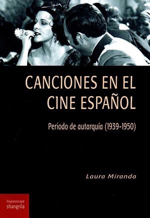 CANCIONES EN EL CINE ESPAÑOL | 9788494875083 | MIRANDA, LAURA