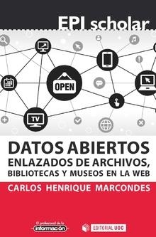 DATOS ABIERTOS ENLAZADOS DE ARCHIVOS, BIBLIOTECAS Y MUSEOS EN LA WEB | 9788491803072 | MARCONDES, CARLOS HENRIQUE