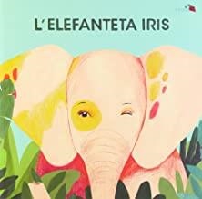 ELEFANTETA IRIS, L' | 9788494699238 | VARIOS AUTORES