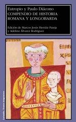 COMPENDIO DE HISTORIA ROMANA Y LONGOBARDA | 9788417358600 | EUTROPIO / DIÁCONO, PAULO