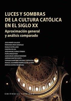 LUCES Y SOMBRAS DE LA CULTURA CATÓLICA EN EL SIGLO XX | 9788490457559
