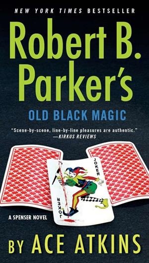 ROBERT B. PARKER'S OLD BLACK MAGIC | 9781101982464 | ATKINS, ACE