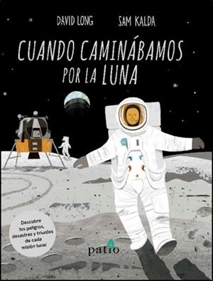 CUANDO CAMINÁBAMOS POR LA LUNA | 9788417622558 | LONG, DAVID / KALDA, SAM
