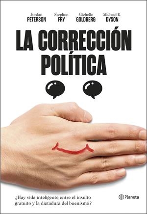 CORRECCIÓN POLÍTICA, LA | 9788408209706 | PETERSON, JORDAN B. / FRY, STEPHEN / DYSON, MICHAEL ERIC / GOLDBERG, MICHELLE