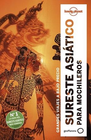 SURESTE ASIÁTICO PARA MOCHILEROS : LONELY PLANET [2019] | 9788408197379