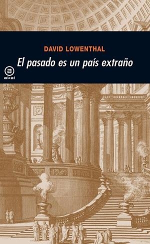PASADO ES UN PAIS EXTRAÑO | 9788446008163 | LOWENTHAL, D.