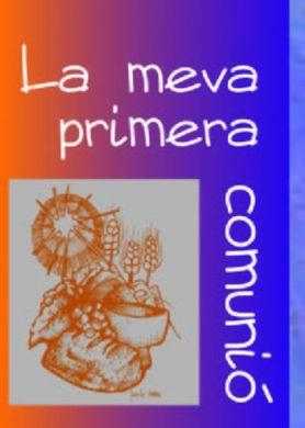 MEVA PRIMERA COMUNIÓ, LA | 9788474675382 | LLIGADAS VENDRELL, JOSEP
