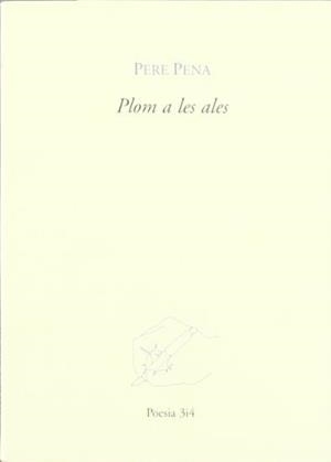 PLOM A LES ALES | 9788475026671 | PENA, PERE