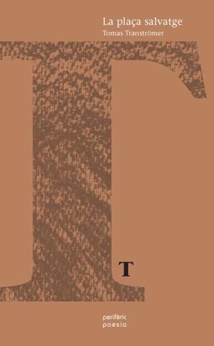 LA PLAÇA SALVATGE | 9788492435029 | TRANSTROMER, TOMAS