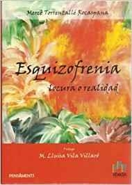 ESQUIZOFRENIA LOCURA O REALIDAD | 9788496292970 | TORRENTALLÉ, MERCÈ