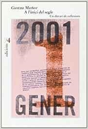 A L'INICI DEL SEGLE, UN DIARI DE REFLEXIONS | 9788475026480 | MUÑOZ, GUSTAU