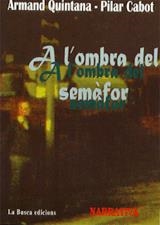 A L'OMBRA DEL SEMAFOR | 9788489986541 | QUINTANA, ARMAND