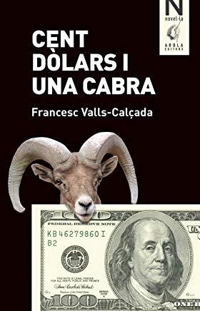 CENT DOLARS I UNA CABRA | 9788494366581 | VALLS-CALZADA, FRANCESC