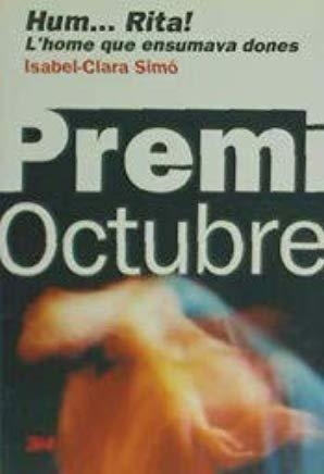 HUM...RITA! L'HOME QUE ENSUMAVA DONES | 9788475026428 | SIMO, ISABEL-CLARA