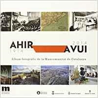 AHIR-AVUI (1914-2014) ALBUM FOTOGRÀFIC DE LA MANCOMUNITAT DE CATALUNYA | 9788498036985 | CANOSA, FRANCESC