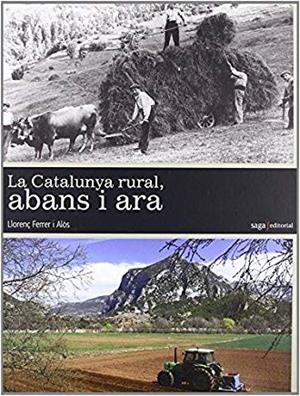 LA CATALUNYA RURAL ABANS I ARA | 9788493605520 | FERRER ALOS, LLORENÇ