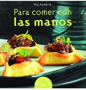 PARA COMER CON LAS MANOS | 9789876121590 | FENDRIK, PIA