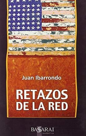 RETAZOS DE LA RED | 9788489852648 | IBARRONDO, JUAN