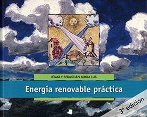 ENERGIA RENOBABLE PRACTICA | 9788476813751 | URKIA, IÑAKI