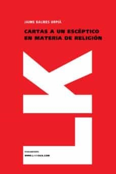 CARTAS A UN EXCÉPTICO EN MATERIA DE RELIGIÓN | 9788498165517 | BALMES, JAIME
