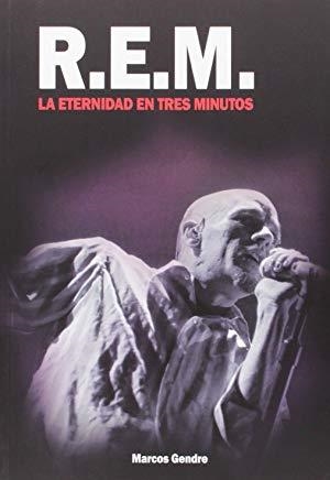 R.E.M. LA ETERNIDAD EN TRES MINUTOS | 9788416229055 | BLANCO GENDRE, MARCOS