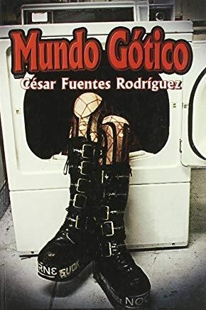 MUNDO GOTICO | 9788493389161 | FUENTES RODRIGUEZ, CÉSAR