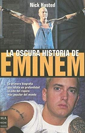 OSCURA HISTORIA DE EMINEM, LA | 9788495601957 | HASTED, NICK