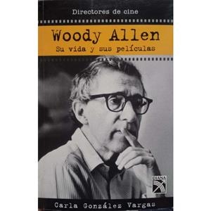 WOODY ALLEN SU VIDA Y SUS PELICULAS | 7509991211806 | GONZALEZ, CARLA