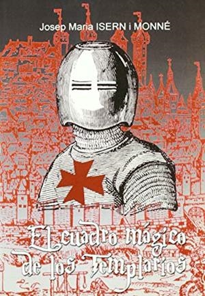 CUADRO MAGICO DE LOS TEMPLARIOS | 9788496885516 | ISERN, JOSEP MARIA