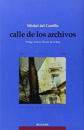 CALLE DE LOS ARCHIVOS | 9788485631858 | CASTILLO, MICHEL