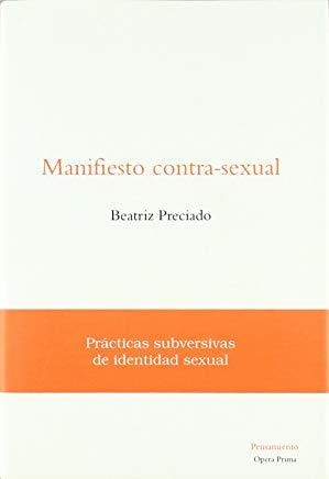 MANIFIESTO CONTRA-SEXUAL | 9788495461148 | PRECIADO RUIZ, BEATRIZ
