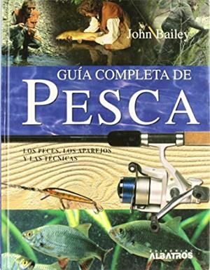 GUIA COMPLETA DE PESCA | 9789502411354 | BAILEY, JOHN
