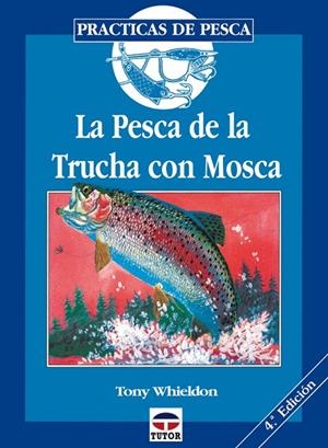 LA PESCA DE LA TRUCHA CON MOS | 9788479021375 | WHIELDON, T.