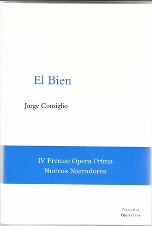 EL BIEN -NARRATIVA | 9788495461155 | CONSIGLIO, JORGE