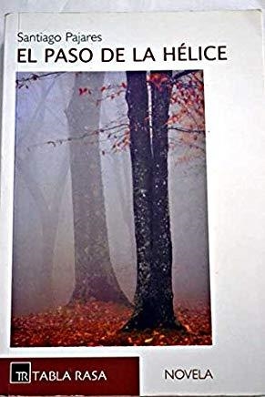 EL PASO DE LA HELICE | 9788496320086 | PAJARES, SANTIAGO