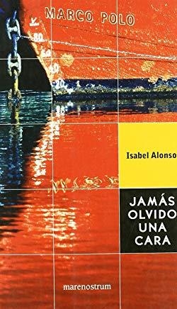 JAMAS OLVIDO UNA CARA | 9788492548101 | ALONSO, ISABEL