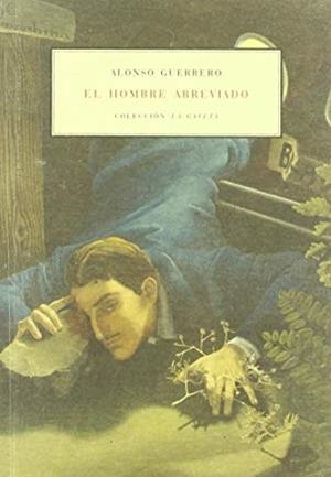 EL HOMBRE ABREVIADO | 9788476714157 | GUERRERO, A.