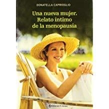 NUEVA MUJER, UNA. RELATO INTIMO DE LA MENOPAUSIA | 9789500259118 | CAPRIOGLIO, DONATELLA