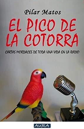 EL PICO DE LA COTORRA  | 9788415191704 | MATOS, PILAR