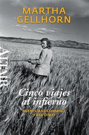 CINCO VIAJES AL INFIERNO | 9788493755553 | GELLHORN MARTHA