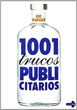 1001 TRUCOS PUBLICITARIOS | 9788479276867 | DUPONT, LUC