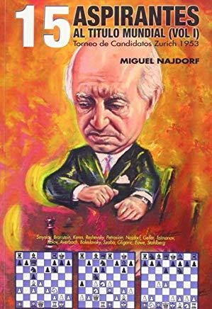 15 ASPIRANTES AL TITULO MUNDIAL (VOL I) | 9788493483425 | NAJDORF, MIGUEL