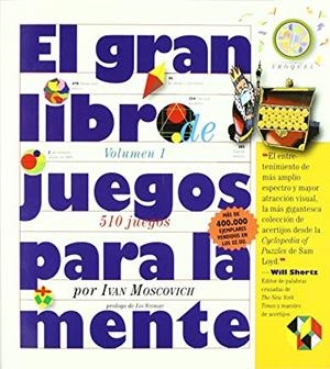 EL GRAN LIBRO DE JUEGOS PARA LA MENTE VOL I | 9789501650303 | MOSCOVICH, IVAN