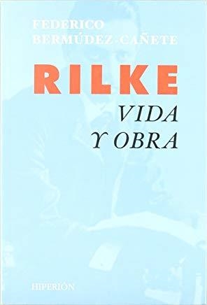 RILKE VIDA Y OBRA | 9788475179087 | BERMUDEZ, FEDERICO