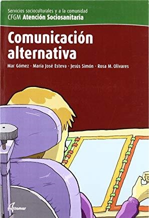 COMUNICACION ALTERNATIVA | 9788496334410 | CFGM